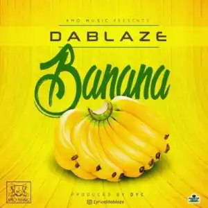 DaBlaze - “Banana”